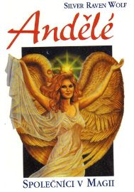 Andělé - Společníci v magii
