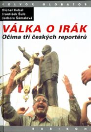 Válka o Irák - Očima tří českých reporterů