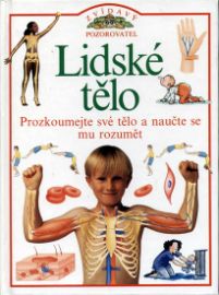 Lidské tělo - Zvídavý pozorovatel