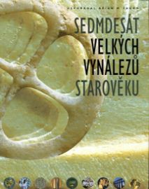 Sedmdesát velkých vynálezů Starověku