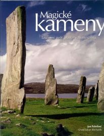 Magické kameny - Tajemný svět prastarých megalitů