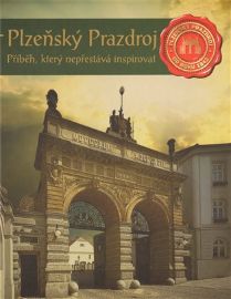 Plzeňský Prazdroj Příběh, který nepřestává inspirovat