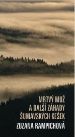 Mrtvý muž a další záhady šumavských kešek
