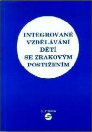 Integrované vzdělávání dětí se zrakovým postižením