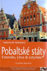 Pobaltské státy Estonsko, Litva & Lotyšsko - Turistický průvodce 