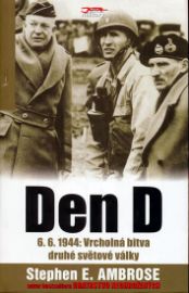 Den D - 6.6.1944:Vrcholná bitva druhé světové války