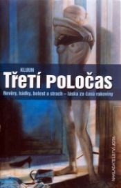 Třetí poločas - nevěra, hádky, bolest a strach - láska za časů rakoviny