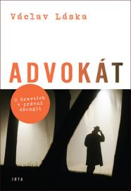 Advokát - O dravcích v právní džungli