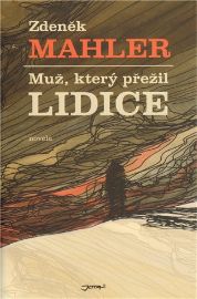 Muž, který přežil Lidice