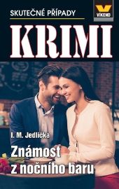 Známost z nočního baru - Krimi 1/24 - Ivan Milan Jedlička - České a slovenské detektivky Známost z nočního baru - Krimi 1/24