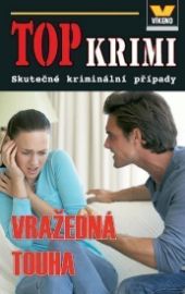 Top krimi - Vražedná touha 
