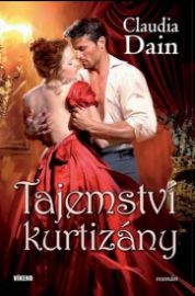 Tajemství kurtizány - Claudia Dain - Romány pro ženy Tajemství kurtizány