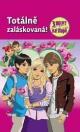 Totálně zaláskovaná - Tři holky na stopě