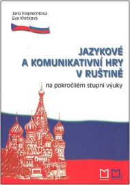 Jazykové a komunikativní hry v ruštině na pokročilém stupni výuky