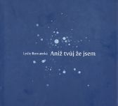 Aniž tvůj že jsem