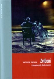 Zvlčení - romaneto o vlcích, lidech a úkazech