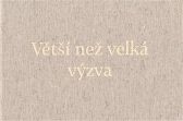Větší než velká výzva