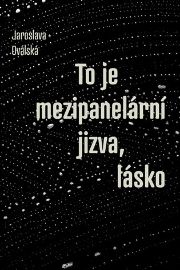 To je mezipanelární jizva, lásko