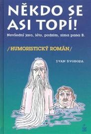 Někdo se asi topí - Nevšední, jaro, léto, podzim a zima pana Bumbálka