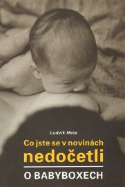 Co jste se v novinách nedočetli o babyboxech