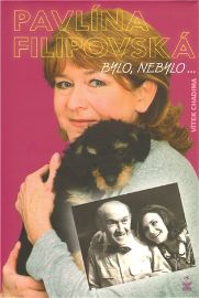 Pavlína Filipovská - Bylo, nebylo …