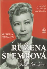 Růžena Šlemrová Pikantní dáma