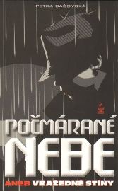 Počmárané nebe aneb vražedné stíny