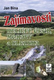 Zajímavosti reliéfu Čech, Moravy a Slezska