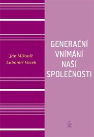 Generační vnímání života naší společnosti