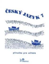 Český jazyk 7 - Příručka pro učitele