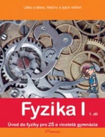 Fyzika I - 1. díl - Látka a těleso, veličiny a jejích měření
