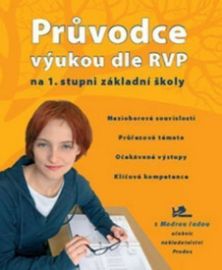 Průvodce výukou dle RVP na 1. stupni ZŠ - 1.- 3.ročník