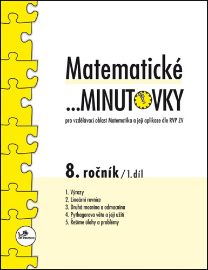 Matematické minutovky pro 8. ročník / 1. díl - Pro vzdělávací oblast Matematika a její aplikace dle RVP ZV