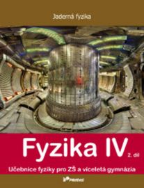 Fyzika IV – 2. díl - Pavel Banáš - 9. třída Fyzika IV – 2. díl