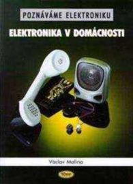 Elektronika v domácnosti - Václav Malina - Elektronika Elektronika v domácnosti