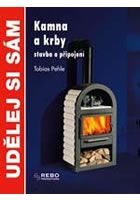 Kamna a krby - stavba a připojení - edice Udělej si sám