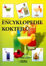Encyklopedie koktejlů - Simon Polinsky - Nápoje Encyklopedie koktejlů