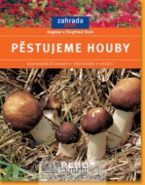 Pěstujeme houby-edice Zahrada plus