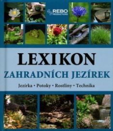 Lexikon zahradních jezírek - jezírka, potoky, rostliny a technika