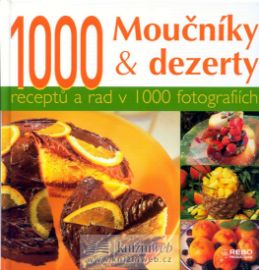 1000 Moučníky a dezerty
