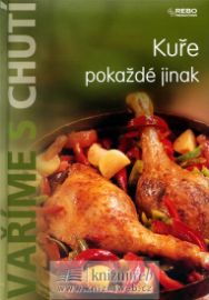 Vaříme s chutí - Kuře pokaždé jinak 