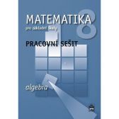 Matematika 8 pro základní školy - Algebra - Pracovní sešit