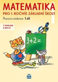 Matematika pro 1 ročník základní školy 1.díl - Miroslava Čížková Pišlova - Matematika pro 1. třídu Matematika pro 1 ročník základní školy 1.díl - 4. vydání