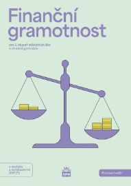 Finanční gramotnost pro 2. stupeň ZŠ a a víceletá gymnázia - Pracovní sešit RVP