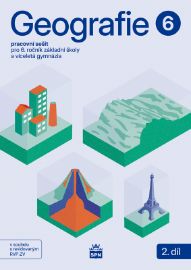 Geografie pro 6. ročník ZŠ – Pracovní sešit 2. díl