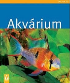 Akvárium - Jak na to