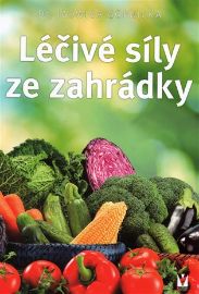 Léčivé síly ze zahrádky