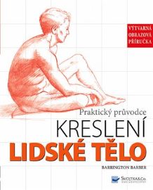 Praktický průvodce kreslení - Lidské tělo
