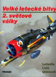 Velké letecké bitvy 2.světové války - Jaroslav Schmid - Letadla Velké letecké bitvy 2.světové války