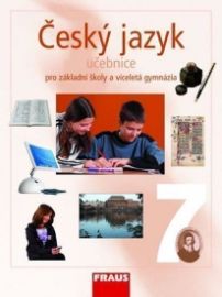 Český jazyk 7 pro ZŠ a víceletá gymnázia - učebnice - Zdeňka Krausová,Renata Teršová - Učebnice a jazyky Český jazyk 7 pro ZŠ a víceletá gymnázia - učebnice